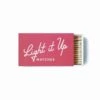 Matches - "Light It Up"