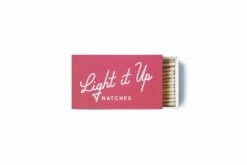 Matches - "Light It Up"